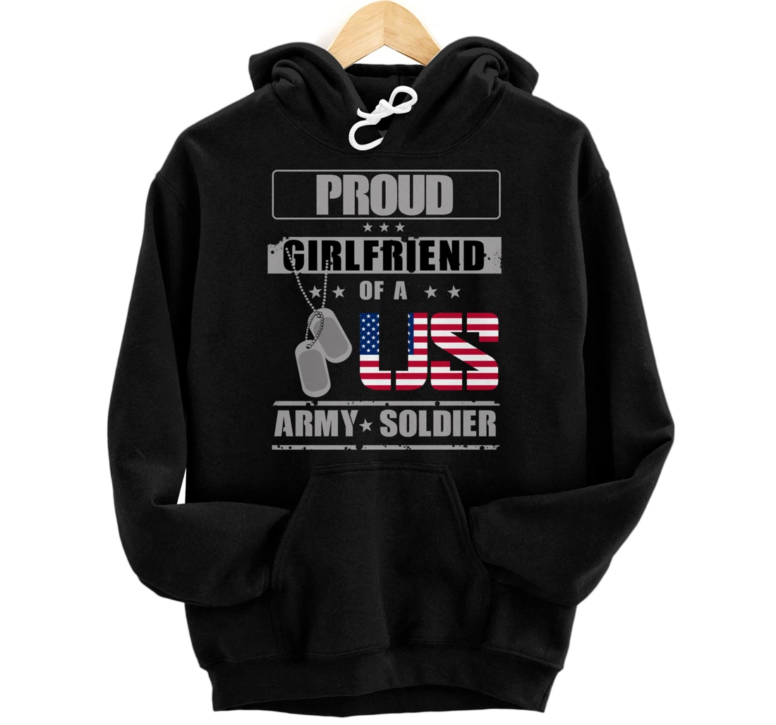 Proud Girlfriend of a US Army Soldier Pullover Hoodie