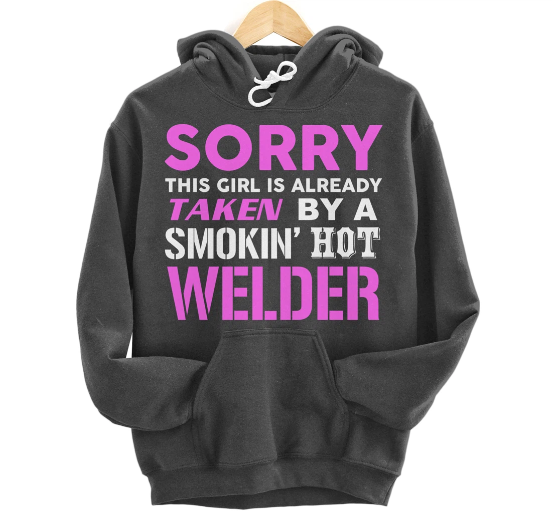 This Girl Taken By A Smokin Hot Welder Wife Pullover Hoodie