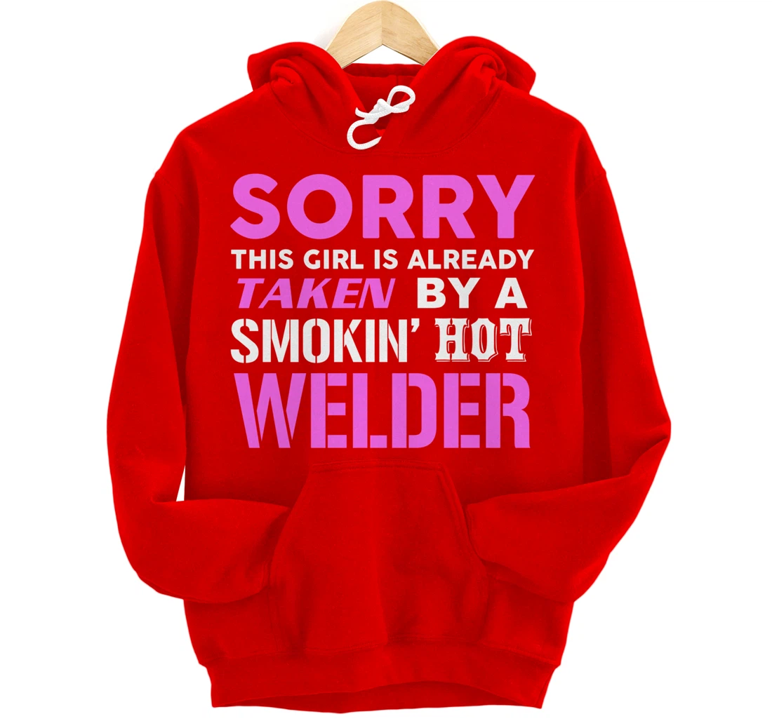 This Girl Taken By A Smokin Hot Welder Wife Pullover Hoodie