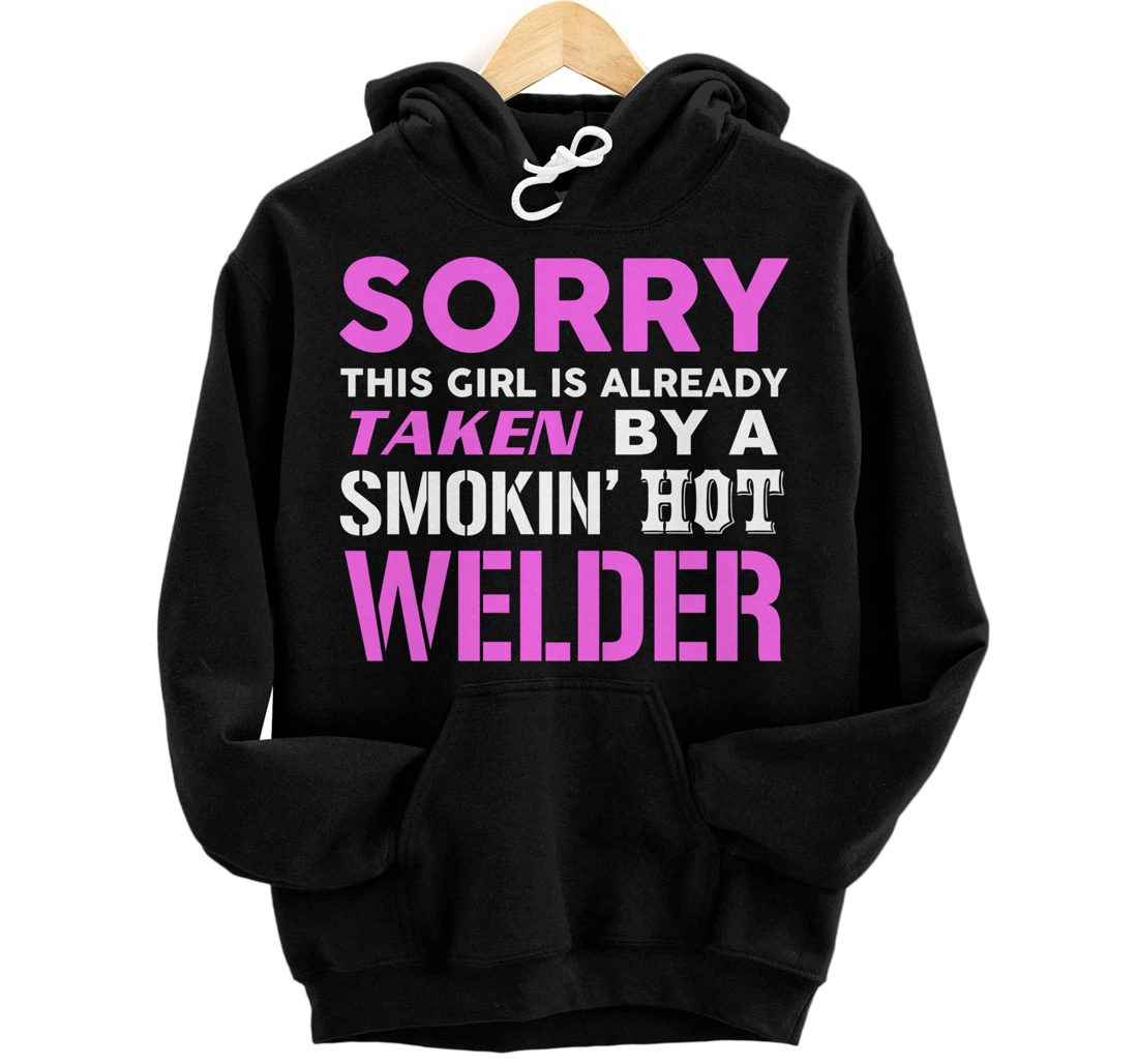This Girl Taken By A Smokin Hot Welder Wife Pullover Hoodie
