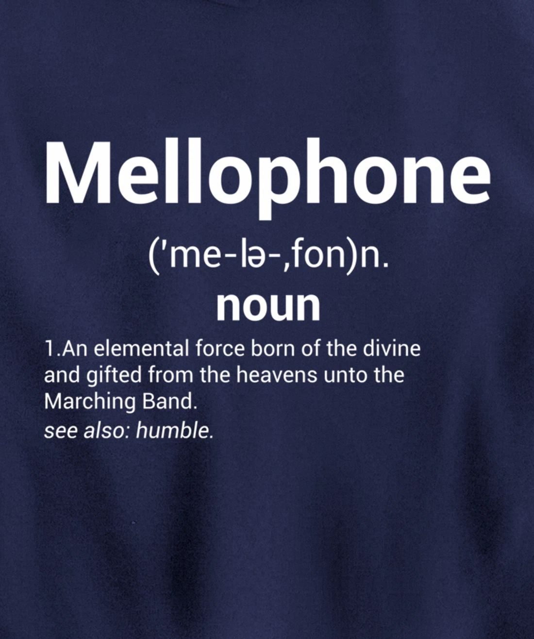 Mellophone Definition | Marching Band Music Musician Gift Pullover Hoodie