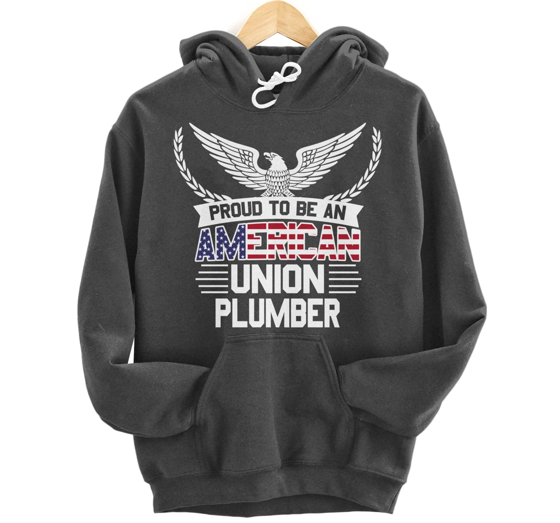 Proud American Union Plumber Pullover Hoodie