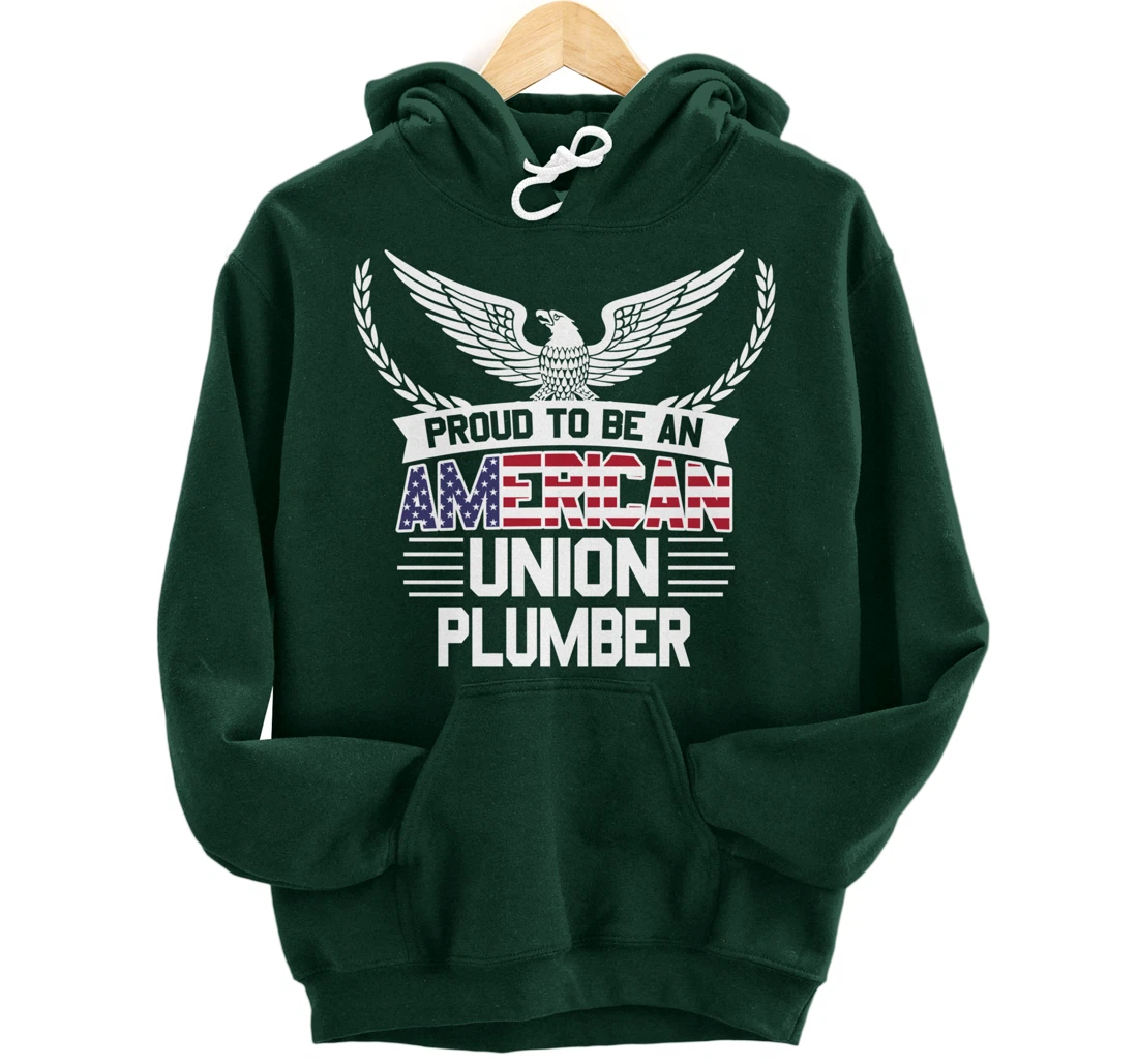 Proud American Union Plumber Pullover Hoodie