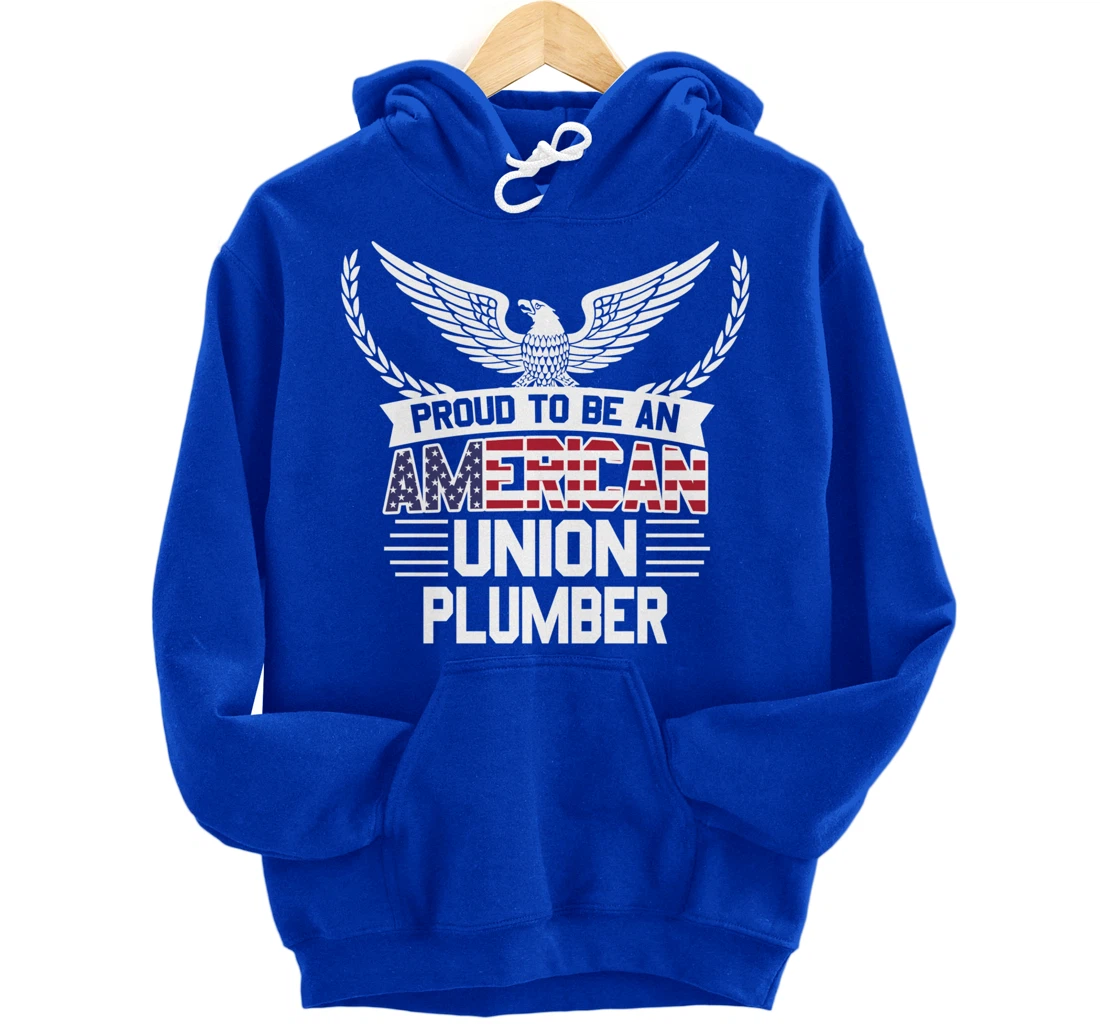 Proud American Union Plumber Pullover Hoodie