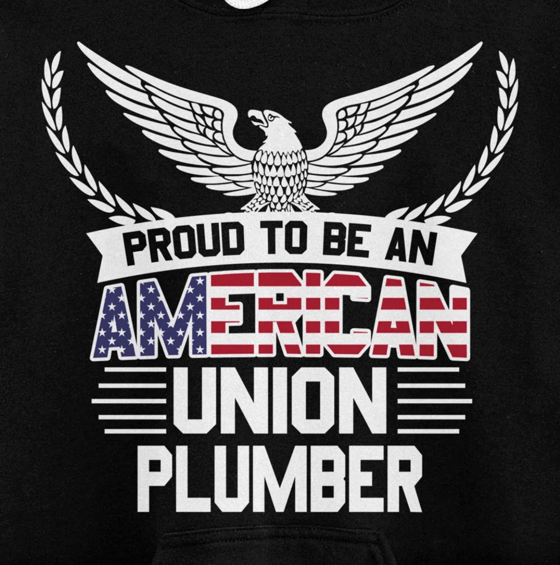 Proud American Union Plumber Pullover Hoodie