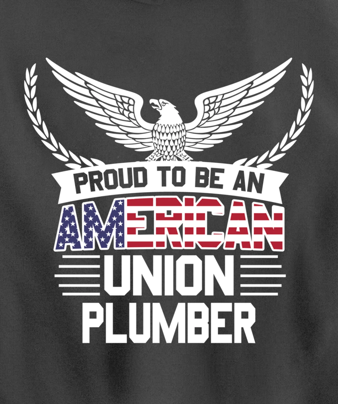 Proud American Union Plumber Pullover Hoodie