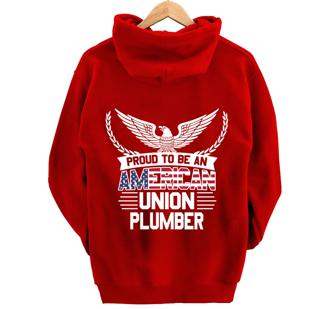 Proud American Union Plumber Pullover Hoodie
