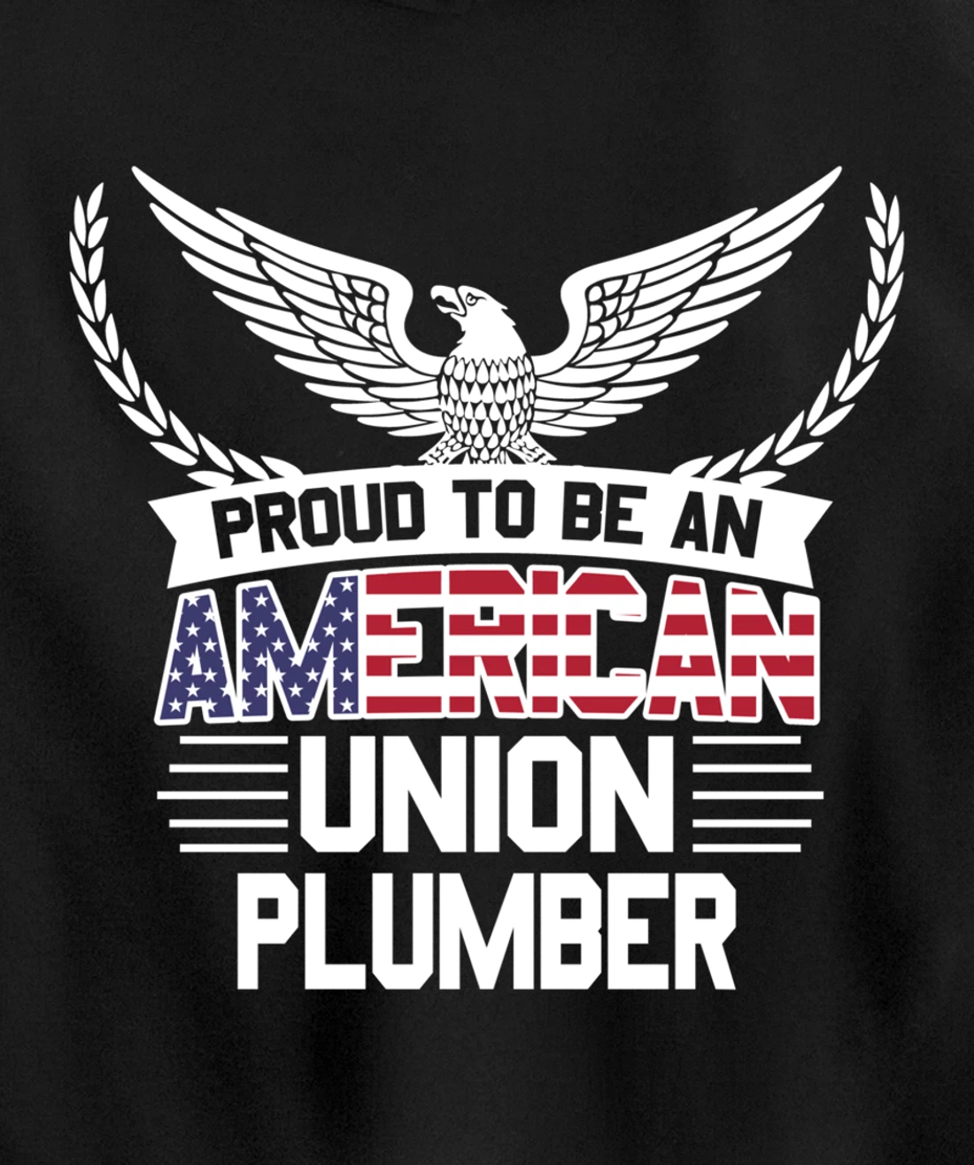Proud American Union Plumber Pullover Hoodie