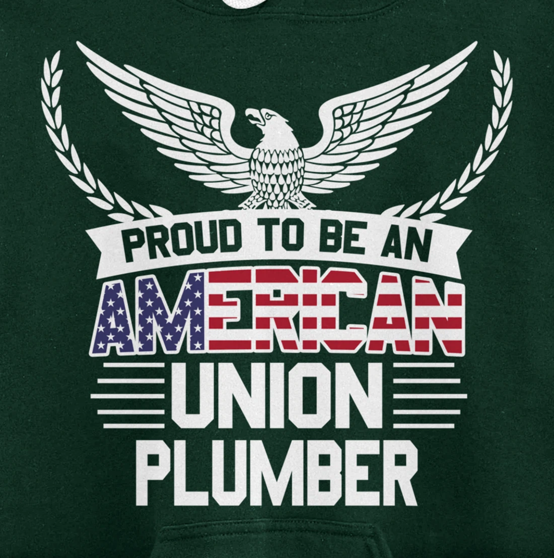 Proud American Union Plumber Pullover Hoodie