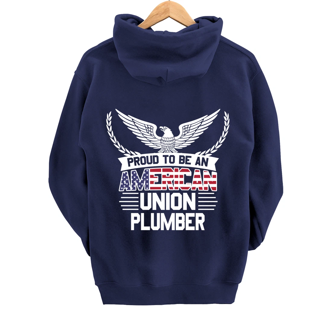 Proud American Union Plumber Pullover Hoodie