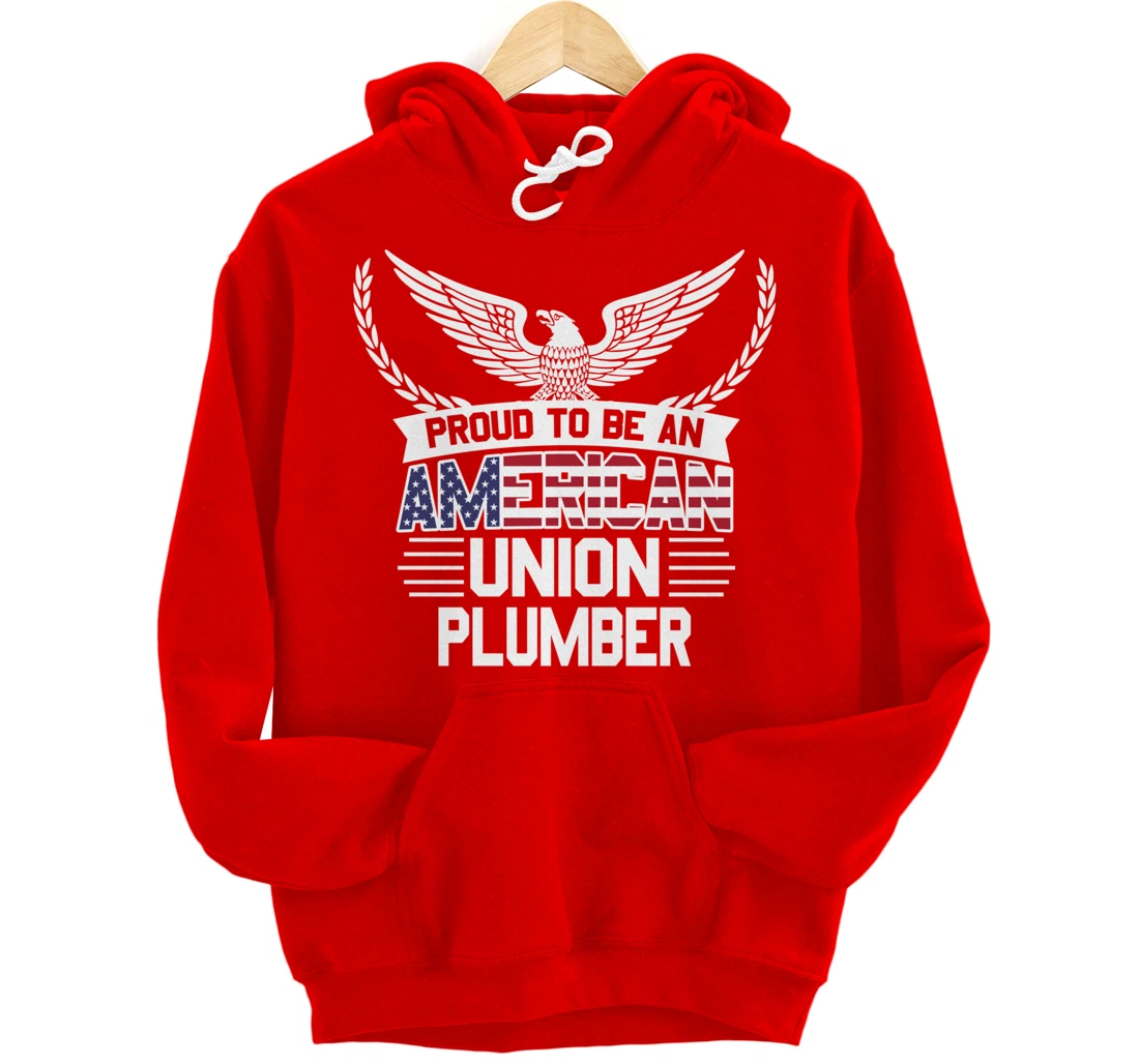 Proud American Union Plumber Pullover Hoodie