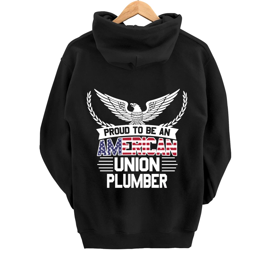 Proud American Union Plumber Pullover Hoodie