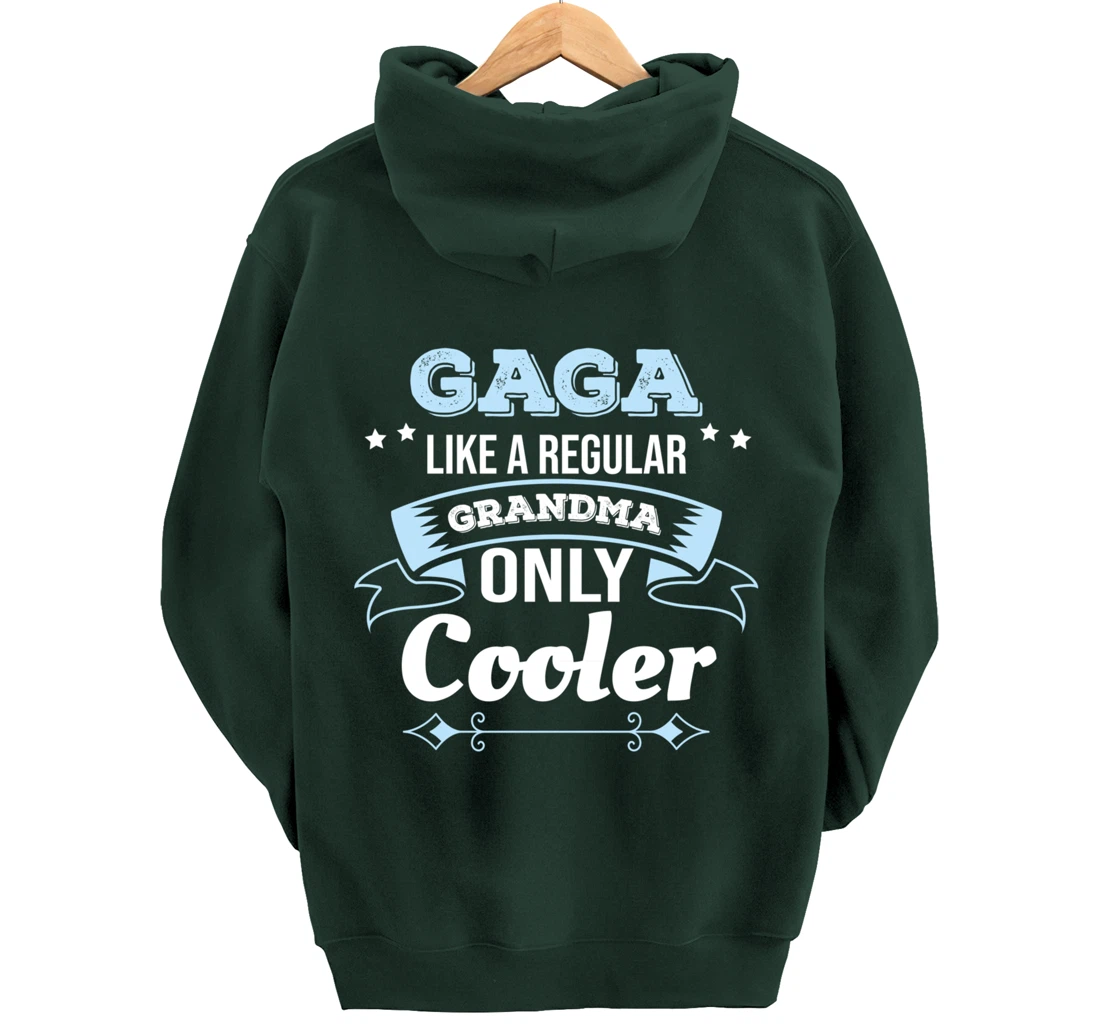 Gaga Like Grandma Only Cooler Gaga Grandma Pullover Hoodie