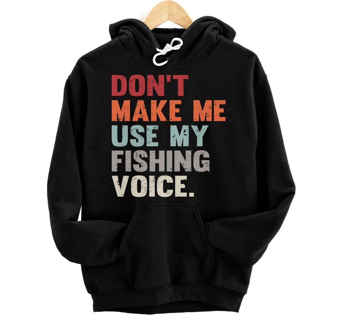 Funny Sayings Fishing Fisherman Voice Gifts For Men Pullover Hoodie