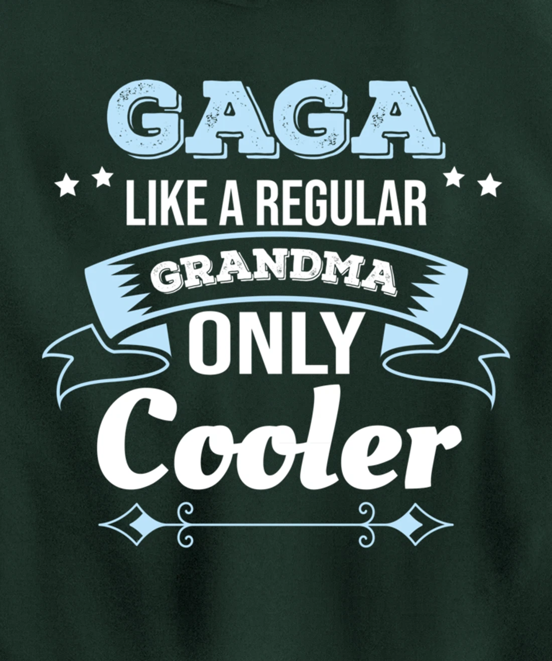 Gaga Like Grandma Only Cooler Gaga Grandma Pullover Hoodie