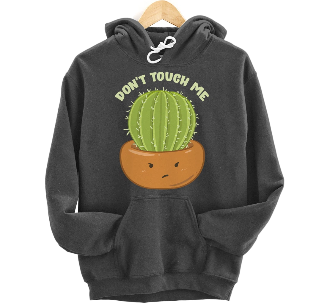 Adorable Don't Touch Me Prickly Cactus Pun Succulent Pullover Hoodie