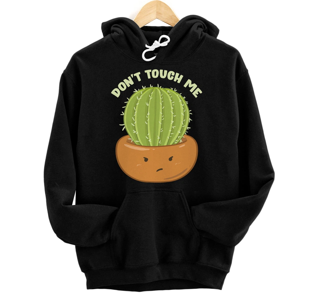 Adorable Don't Touch Me Prickly Cactus Pun Succulent Pullover Hoodie