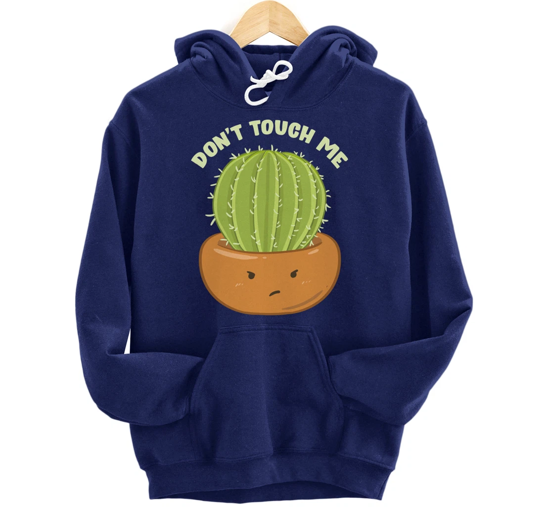 Adorable Don't Touch Me Prickly Cactus Pun Succulent Pullover Hoodie