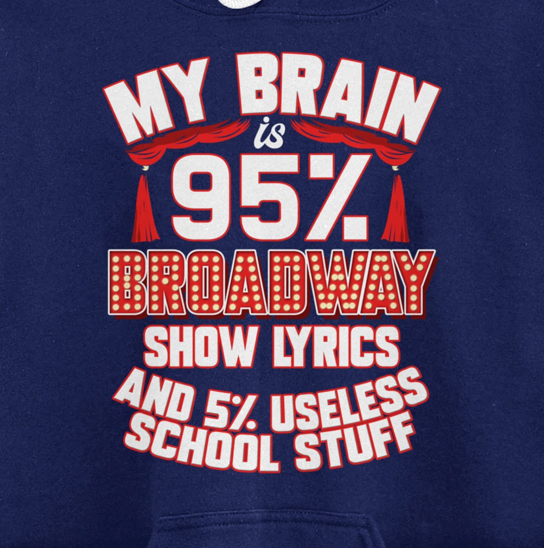 Theatre My Brain Is 95% Broadway Show Lyrics Musical Theater Pullover Hoodie