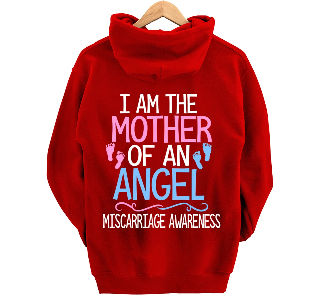 I am the mother of an angel miscarriage awareness mom gift Pullover Hoodie