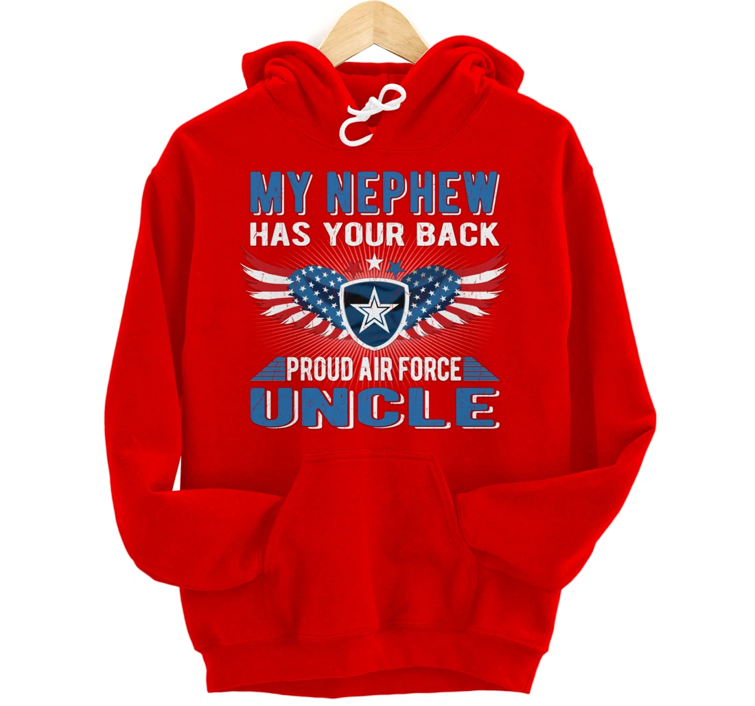 My Nephew Has Your Back Proud Air Force Uncle Military Gift Pullover Hoodie