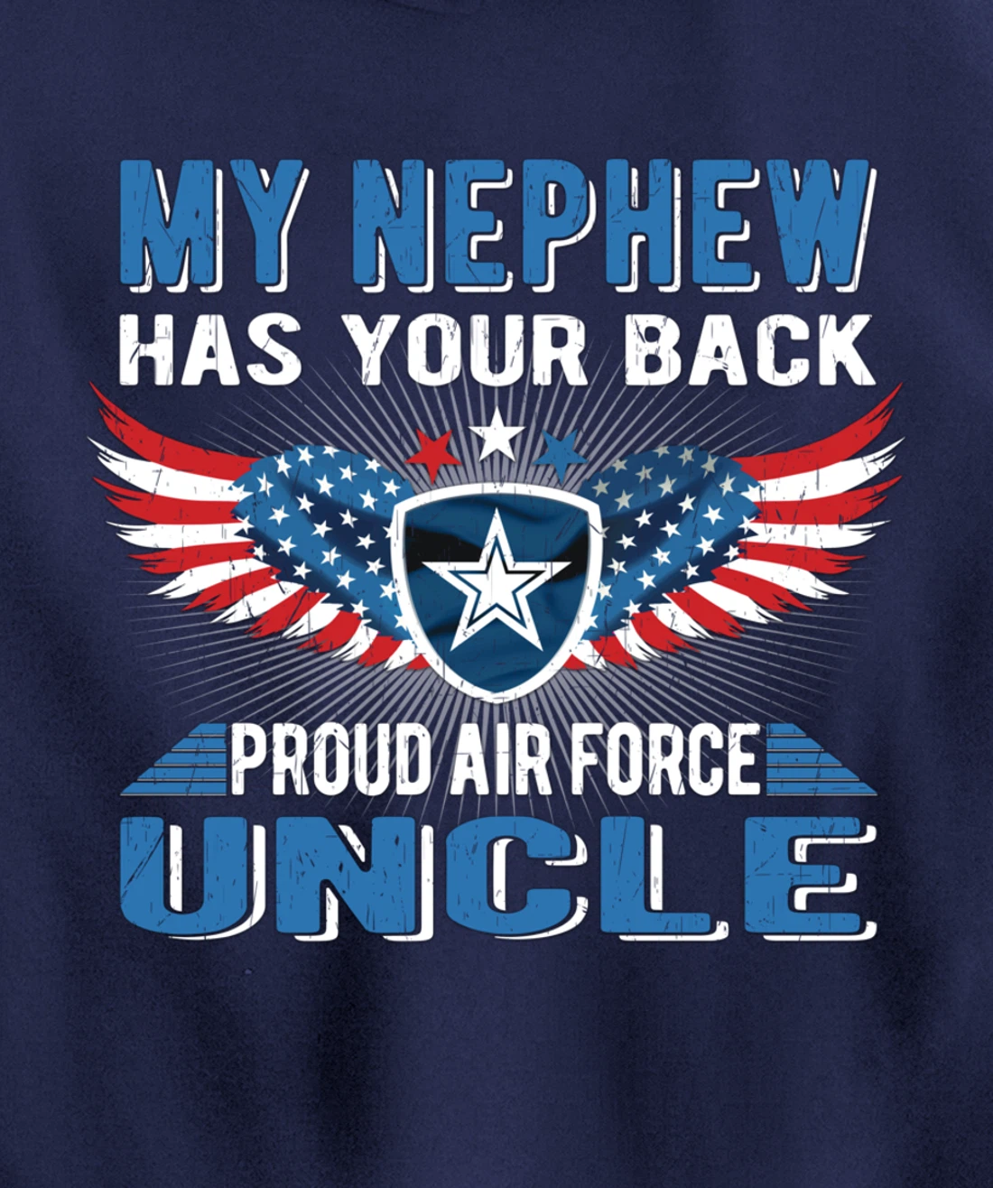 My Nephew Has Your Back Proud Air Force Uncle Military Gift Pullover Hoodie