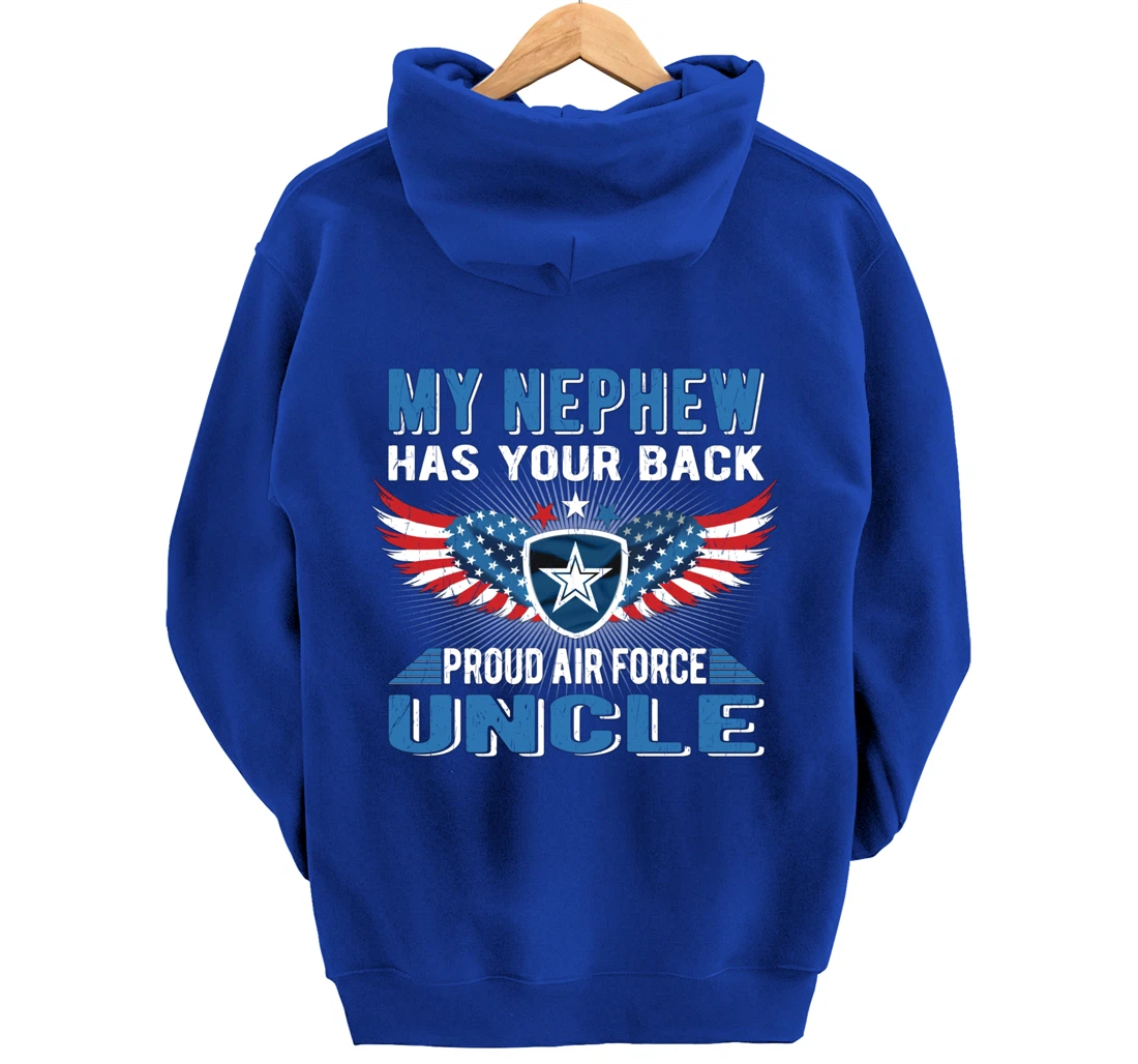My Nephew Has Your Back Proud Air Force Uncle Military Gift Pullover Hoodie