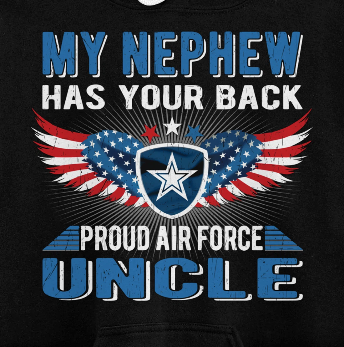 My Nephew Has Your Back Proud Air Force Uncle Military Gift Pullover Hoodie