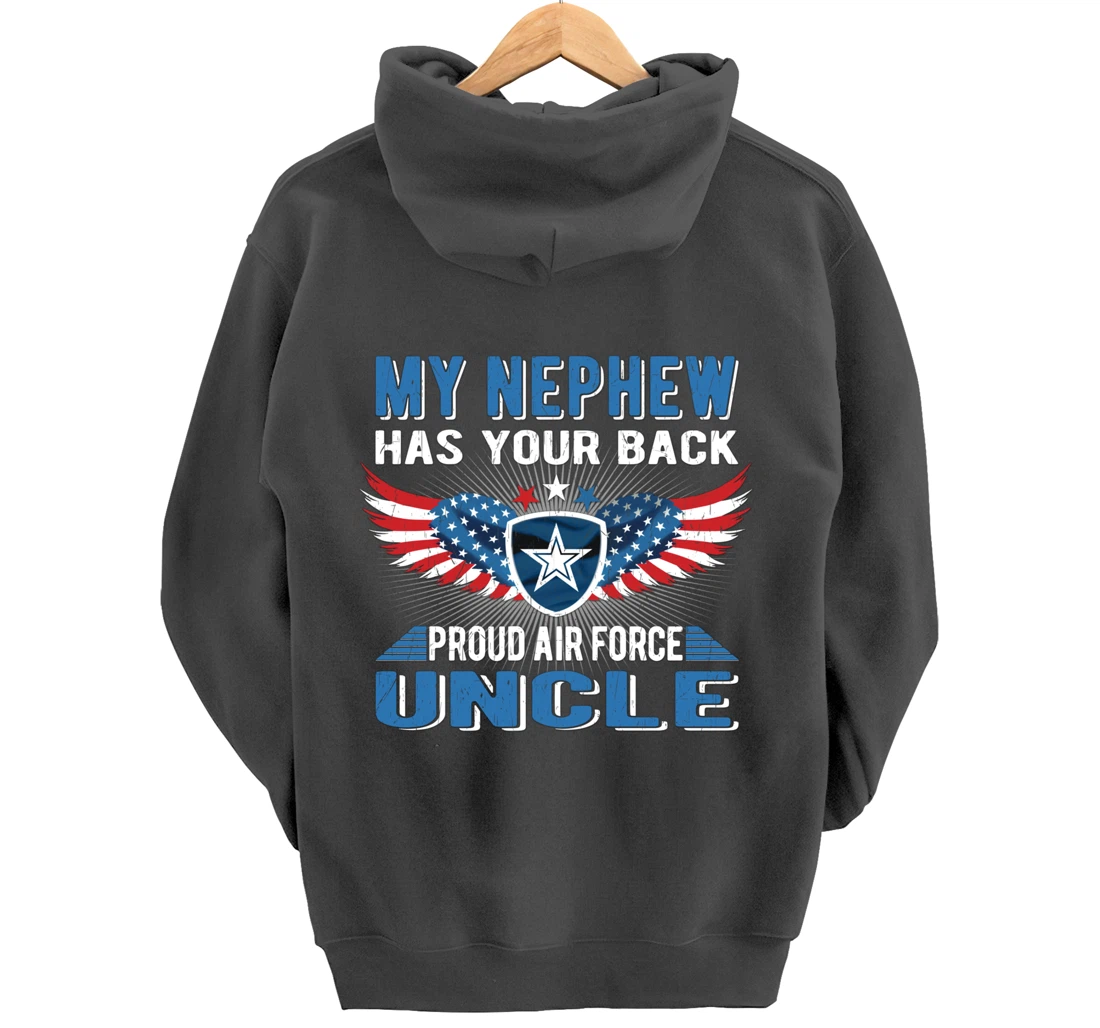 My Nephew Has Your Back Proud Air Force Uncle Military Gift Pullover Hoodie