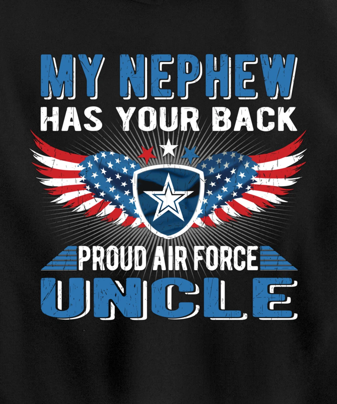 My Nephew Has Your Back Proud Air Force Uncle Military Gift Pullover Hoodie
