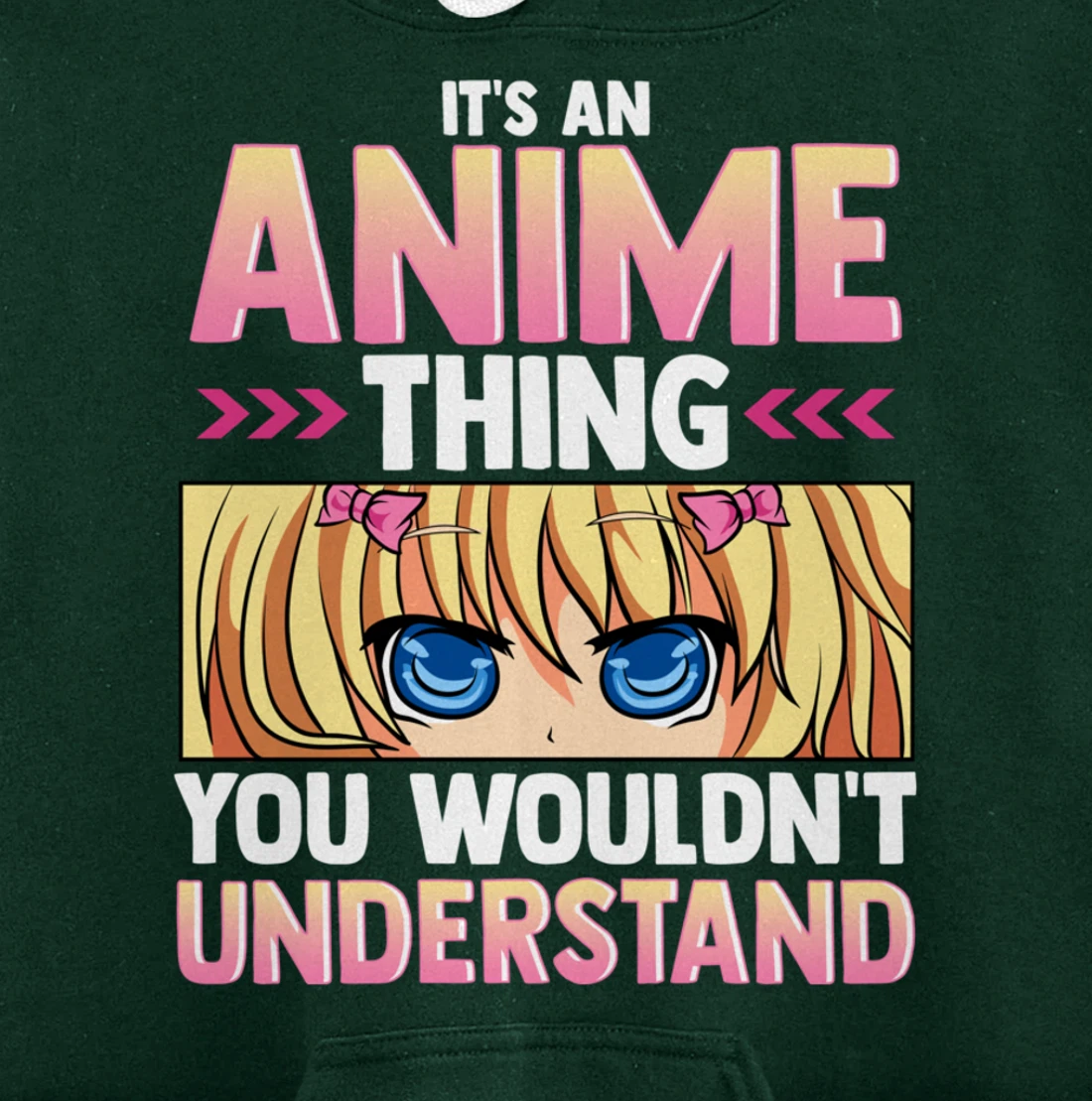 It's An Anime Thing You Wouldn't Understand Pullover Hoodie