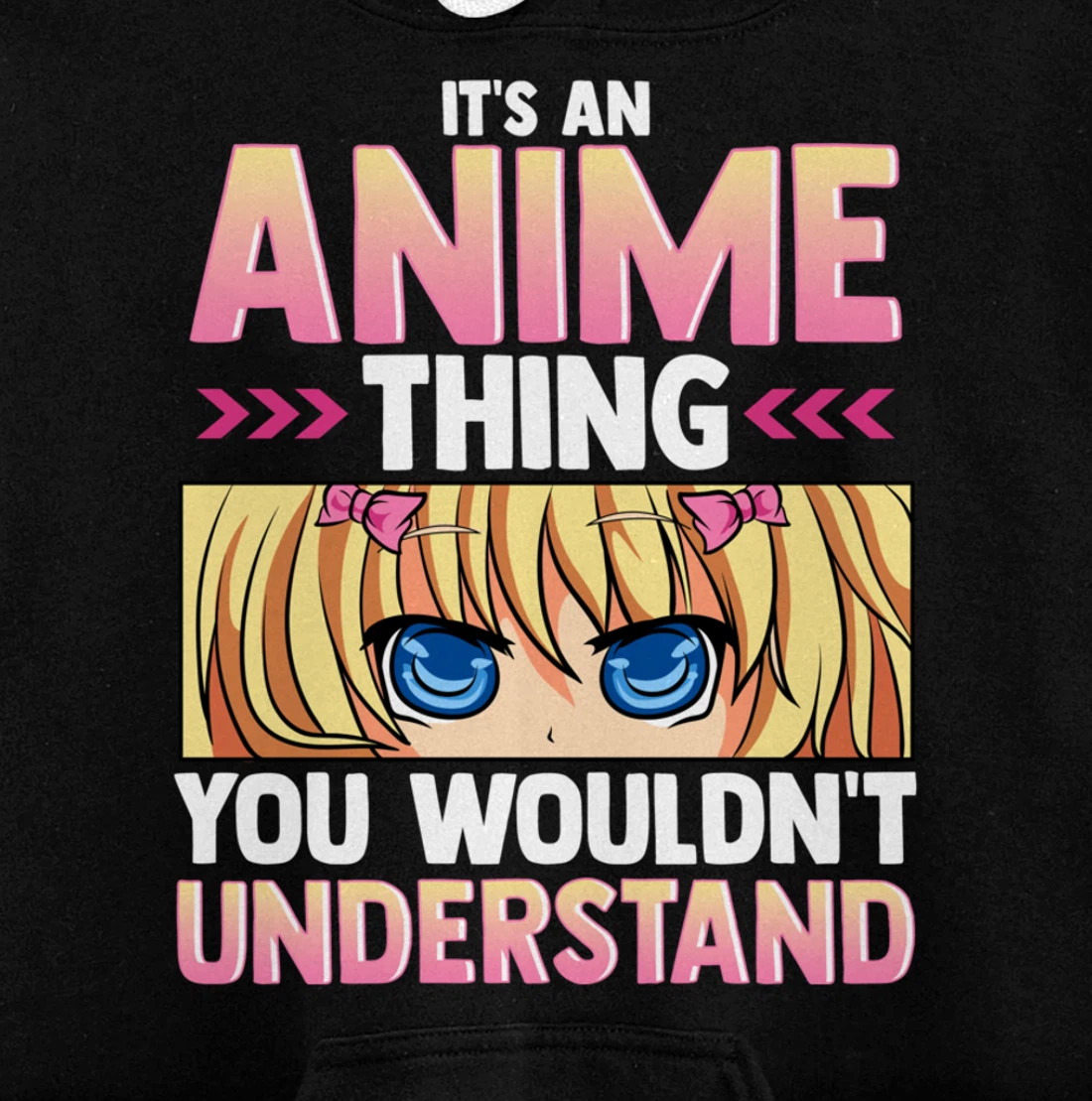 It's An Anime Thing You Wouldn't Understand Pullover Hoodie