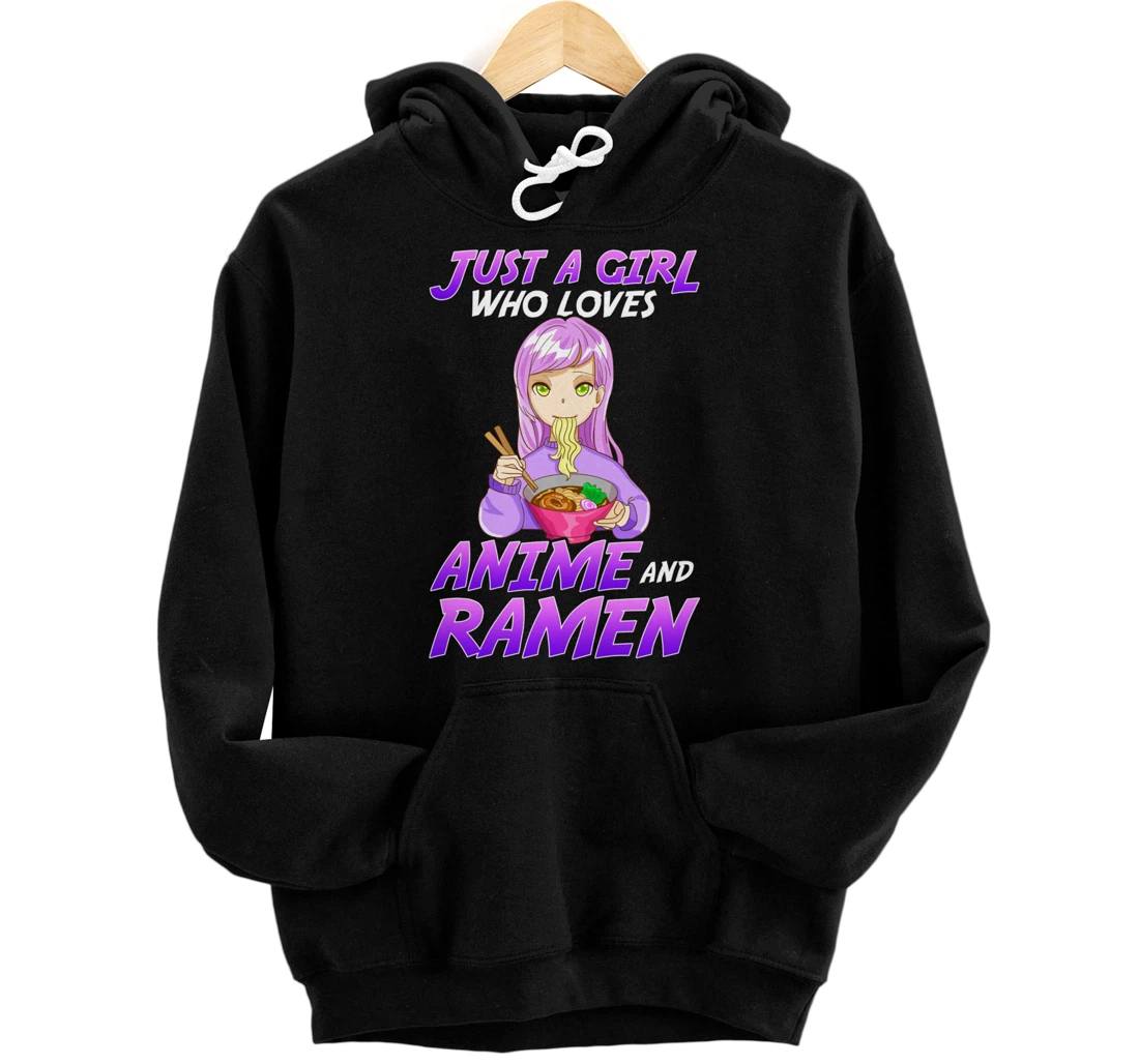 Just A Girl Who Loves Anime & Ramen Pullover Hoodie