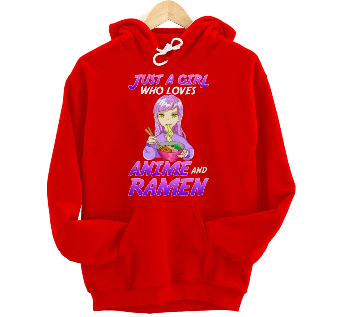 Just A Girl Who Loves Anime & Ramen Pullover Hoodie