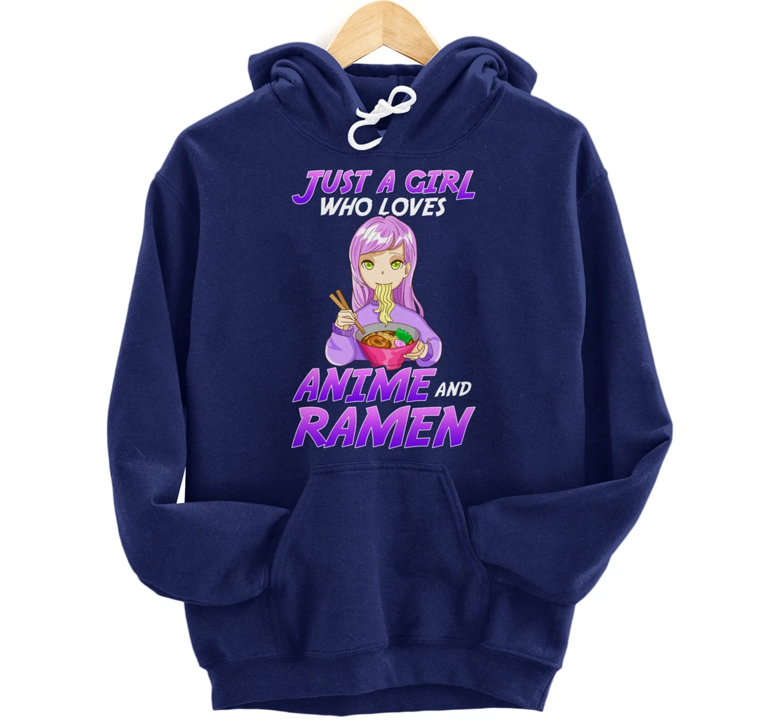 Just A Girl Who Loves Anime & Ramen Pullover Hoodie
