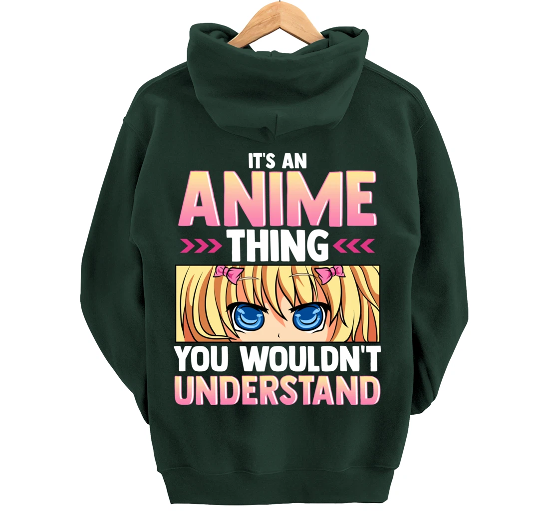 It's An Anime Thing You Wouldn't Understand Pullover Hoodie