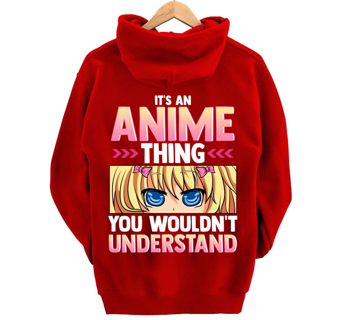 It's An Anime Thing You Wouldn't Understand Pullover Hoodie