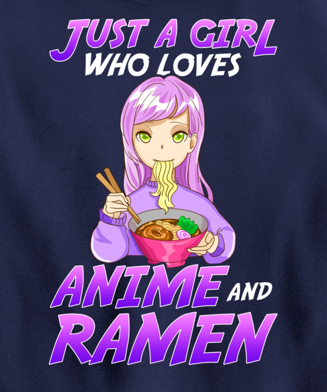 Just A Girl Who Loves Anime & Ramen Pullover Hoodie