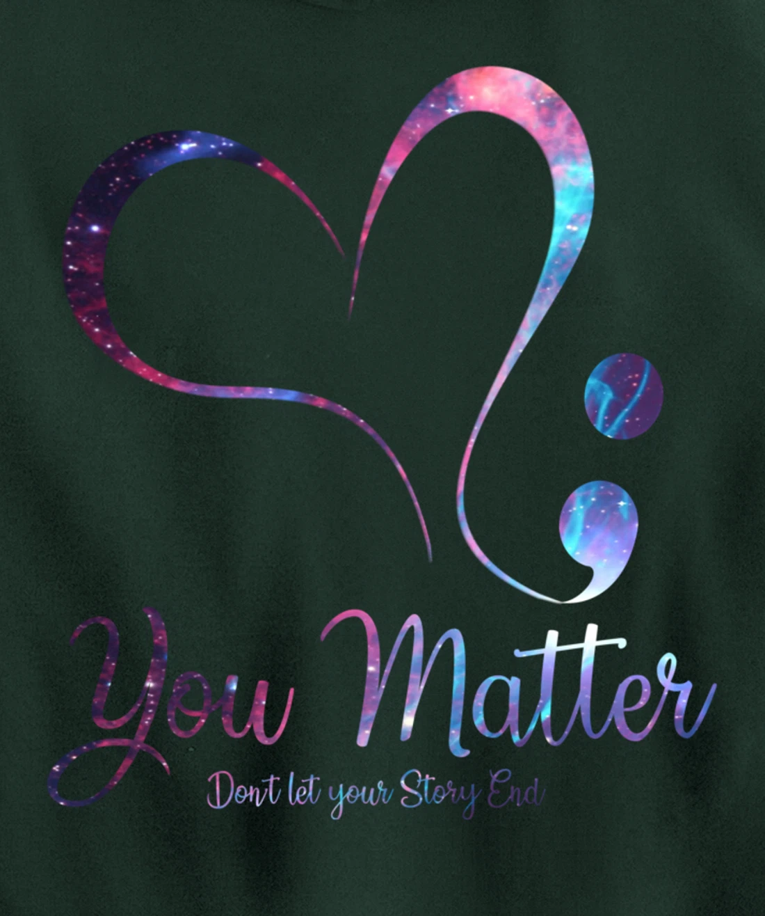 You Matter Don't Let Your Story End Semicolon Pullover Hoodie