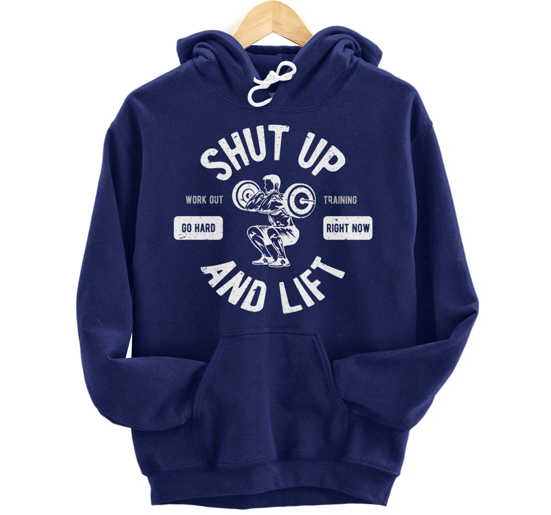 Shut Up And Lift Fitness Weightlifter Pullover Hoodie