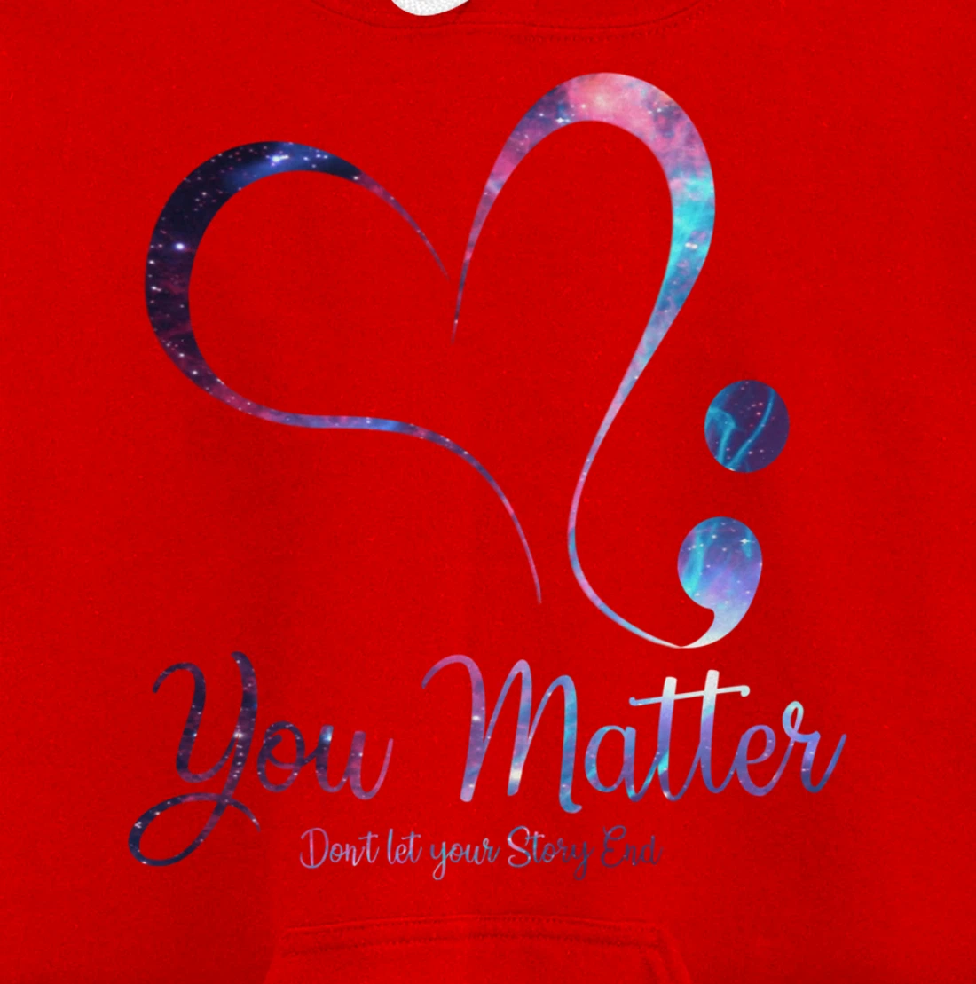 You Matter Don't Let Your Story End Semicolon Pullover Hoodie