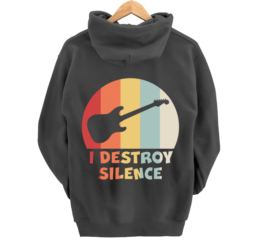 Funny Guitar Player I DESTROY SILENCE Guitarist Gift Pullover Hoodie
