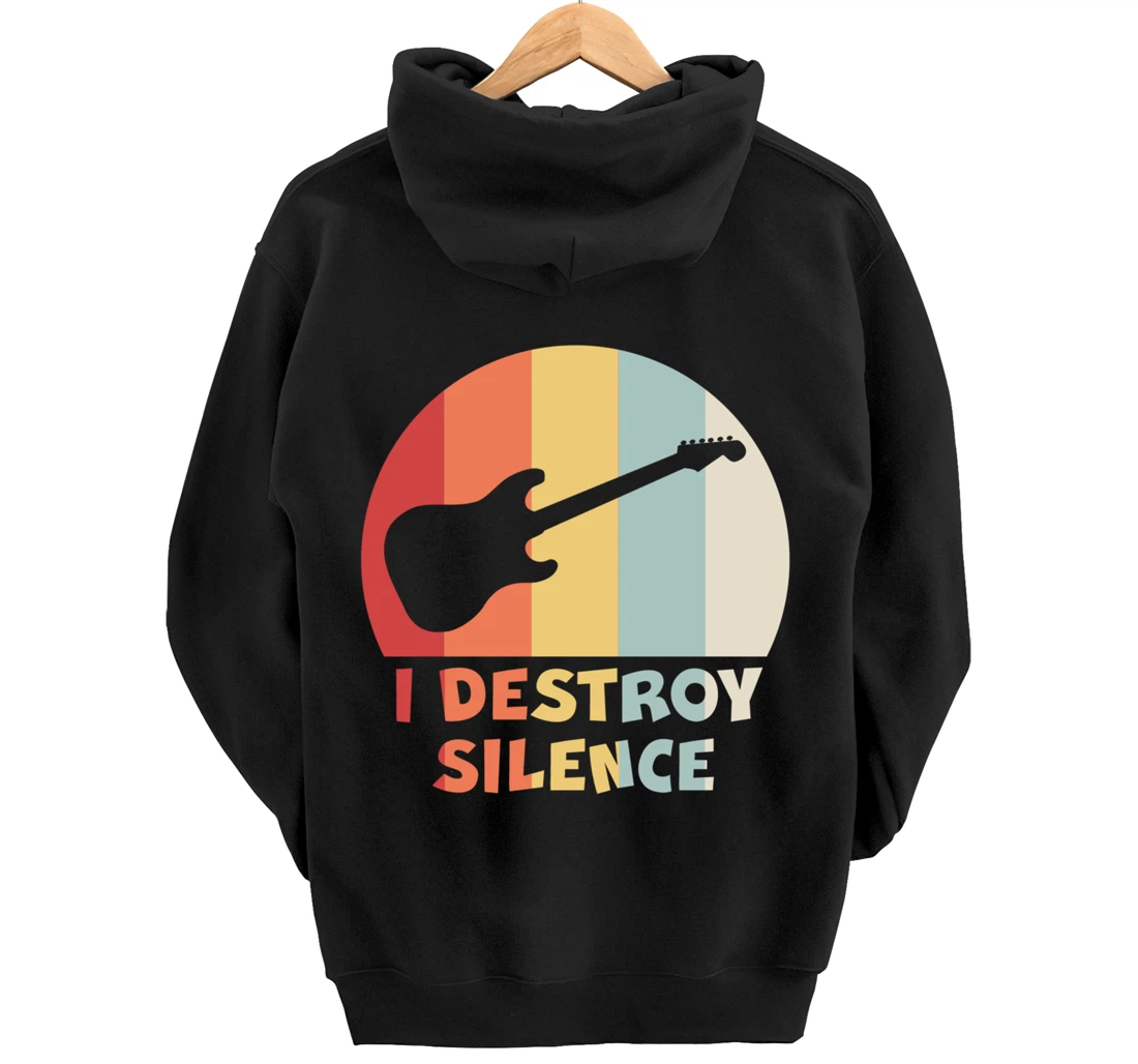 Funny Guitar Player I DESTROY SILENCE Guitarist Gift Pullover Hoodie