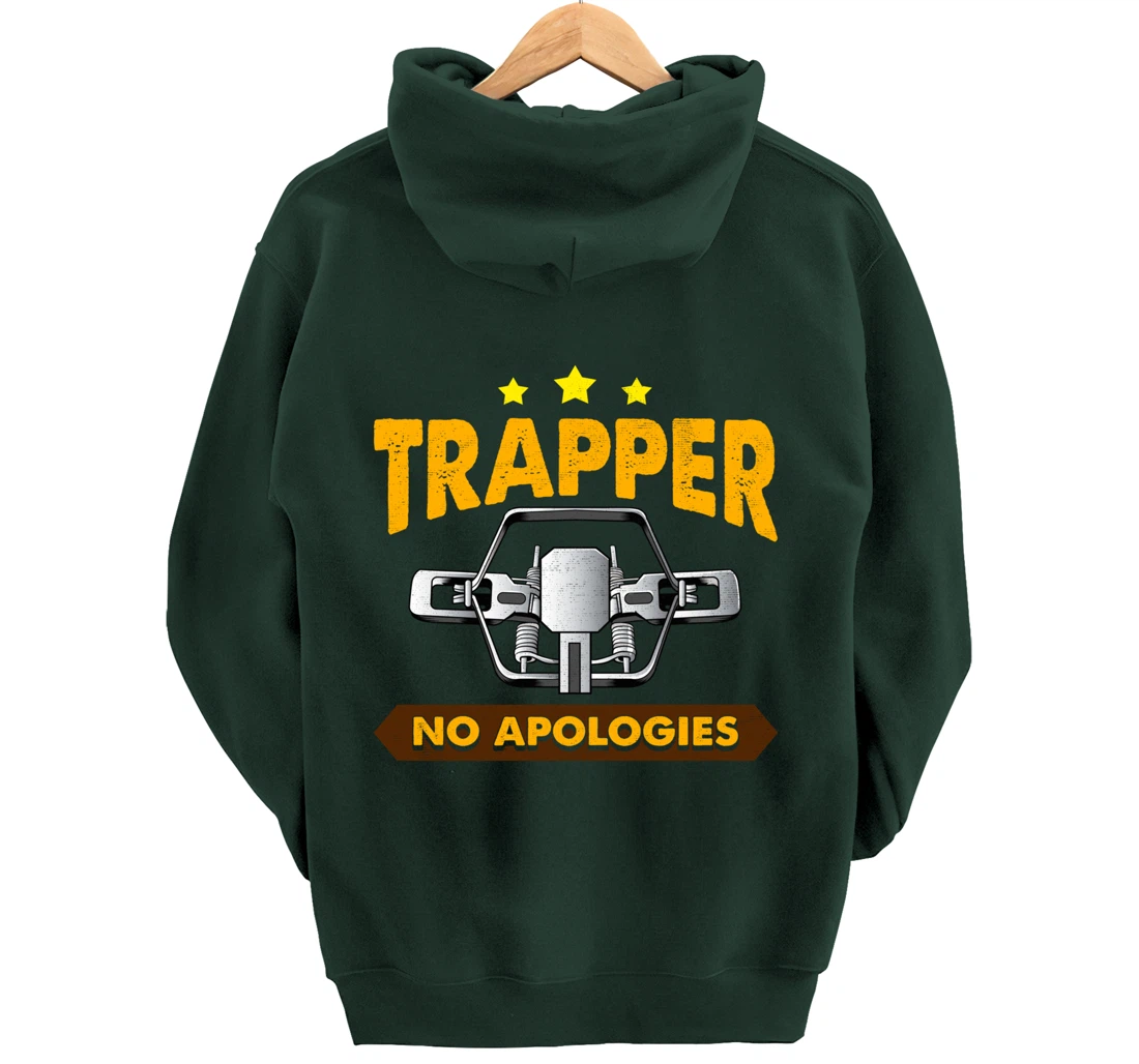 No Apologies Trapping Tee Steal Trap For Trappers Pullover Hoodie