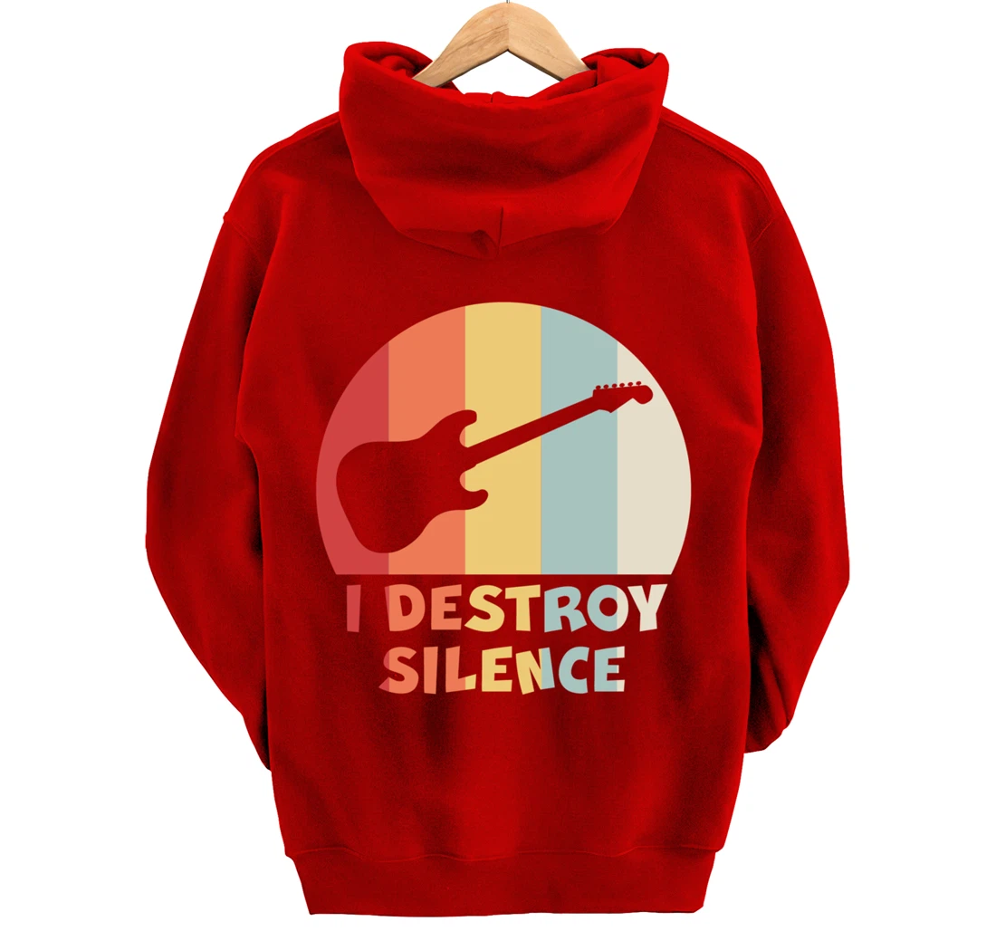 Funny Guitar Player I DESTROY SILENCE Guitarist Gift Pullover Hoodie