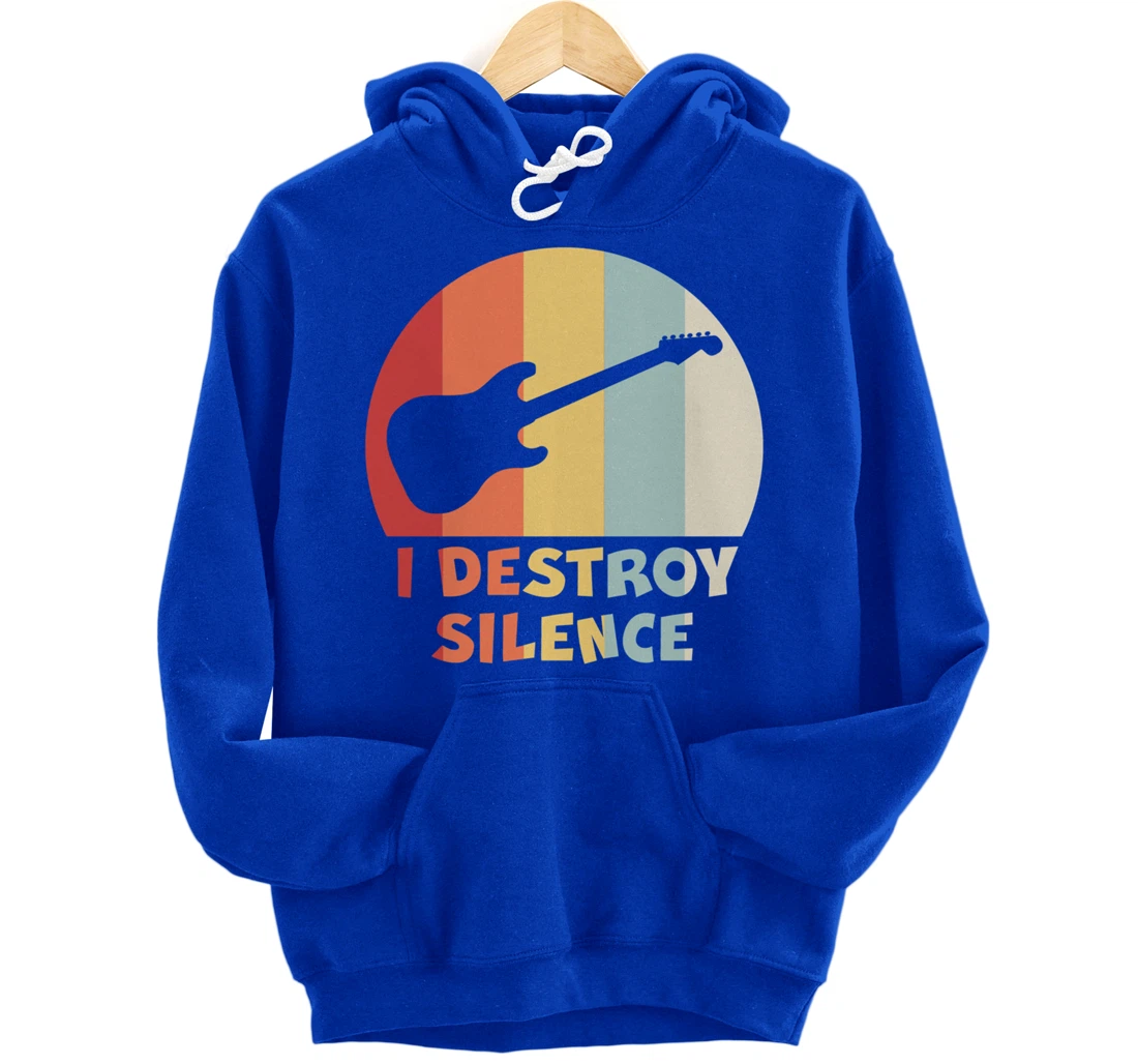 Funny Guitar Player I DESTROY SILENCE Guitarist Gift Pullover Hoodie