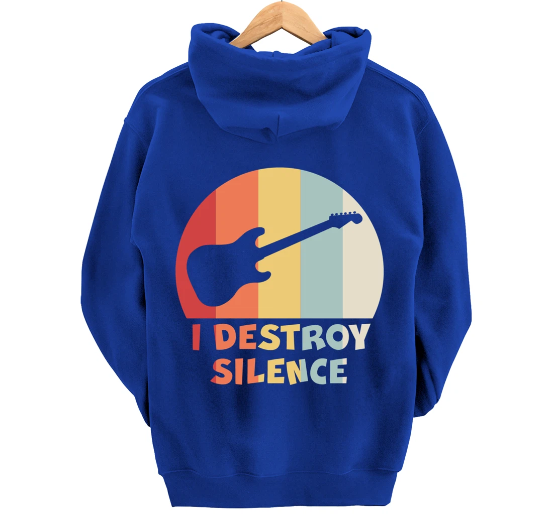 Funny Guitar Player I DESTROY SILENCE Guitarist Gift Pullover Hoodie