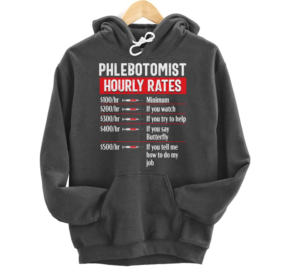 Phlebotomy Technician Phlebotomist Funny Medical Nurse Gift Pullover Hoodie