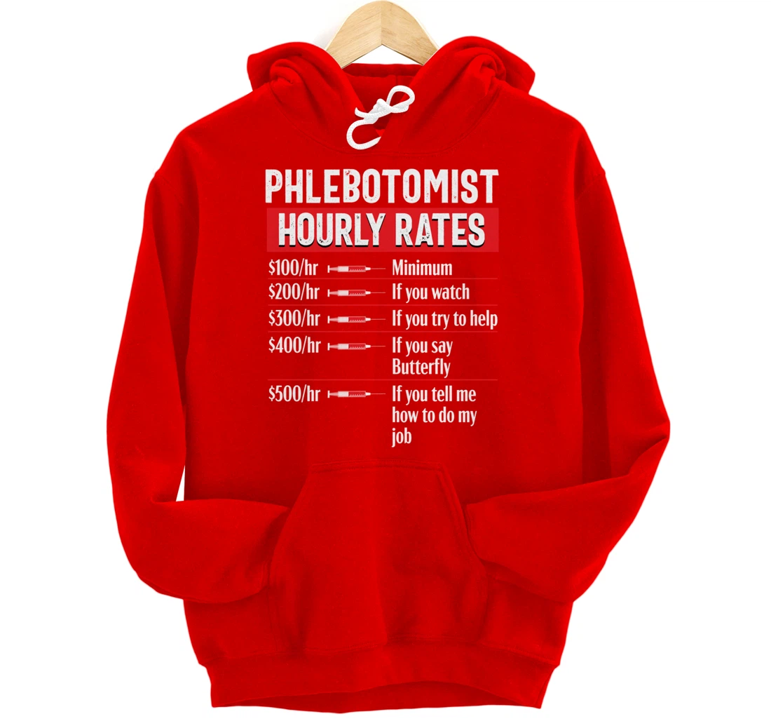 Phlebotomy Technician Phlebotomist Funny Medical Nurse Gift Pullover Hoodie