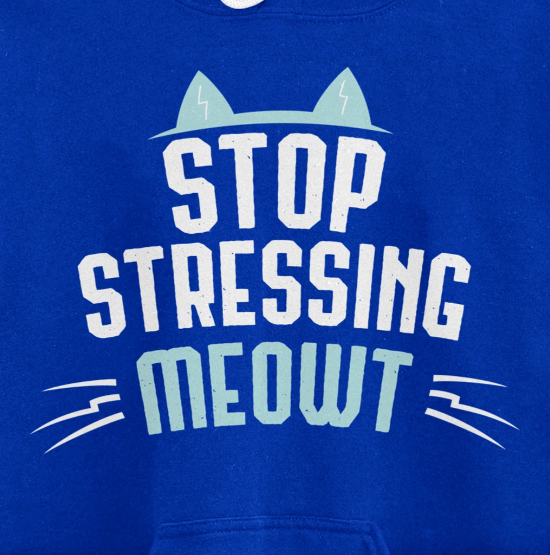 Cute Graphic Stop Stressing Meowt Pullover Hoodie